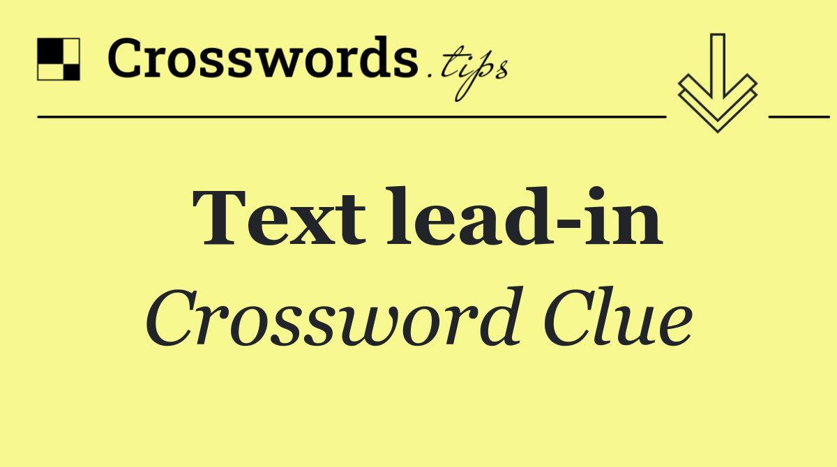 Text lead in