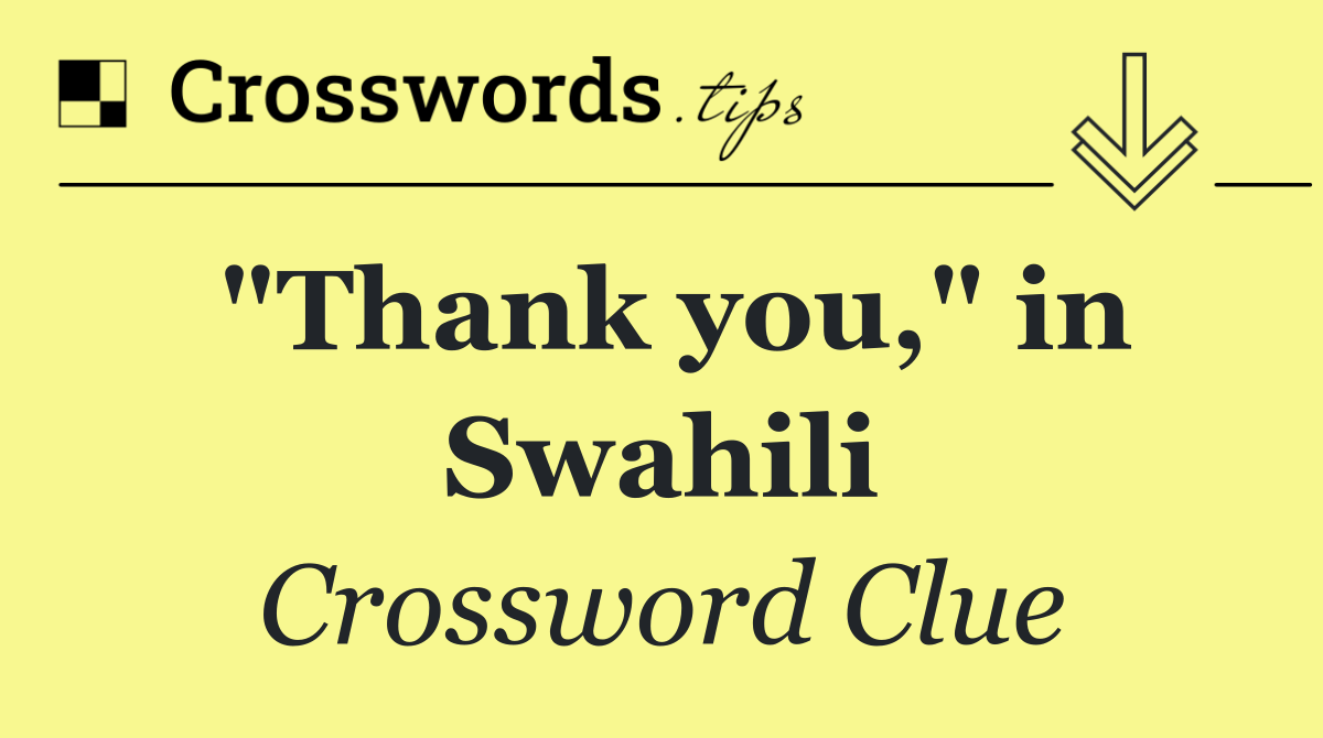 "Thank you," in Swahili