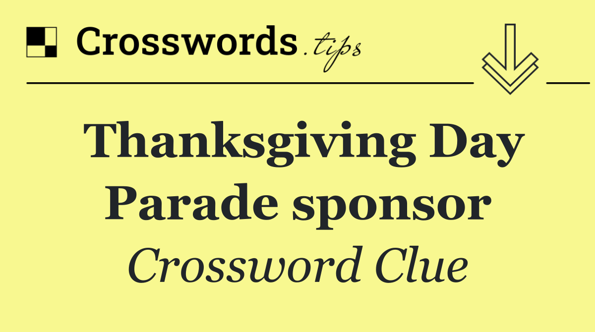 Thanksgiving Day Parade sponsor