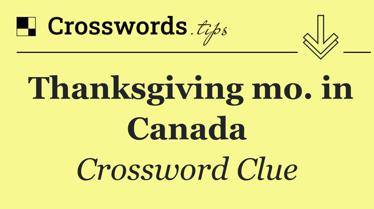 Thanksgiving mo. in Canada