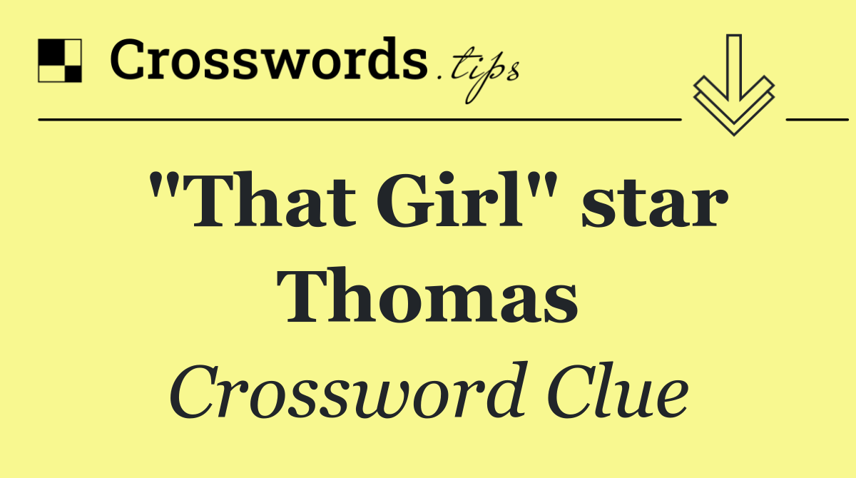 "That Girl" star Thomas