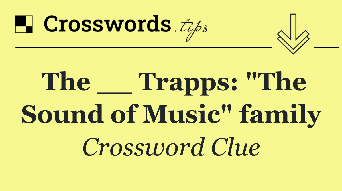 The __ Trapps: "The Sound of Music" family