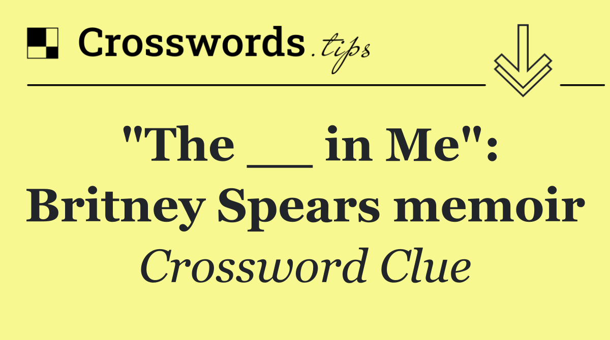 "The __ in Me": Britney Spears memoir