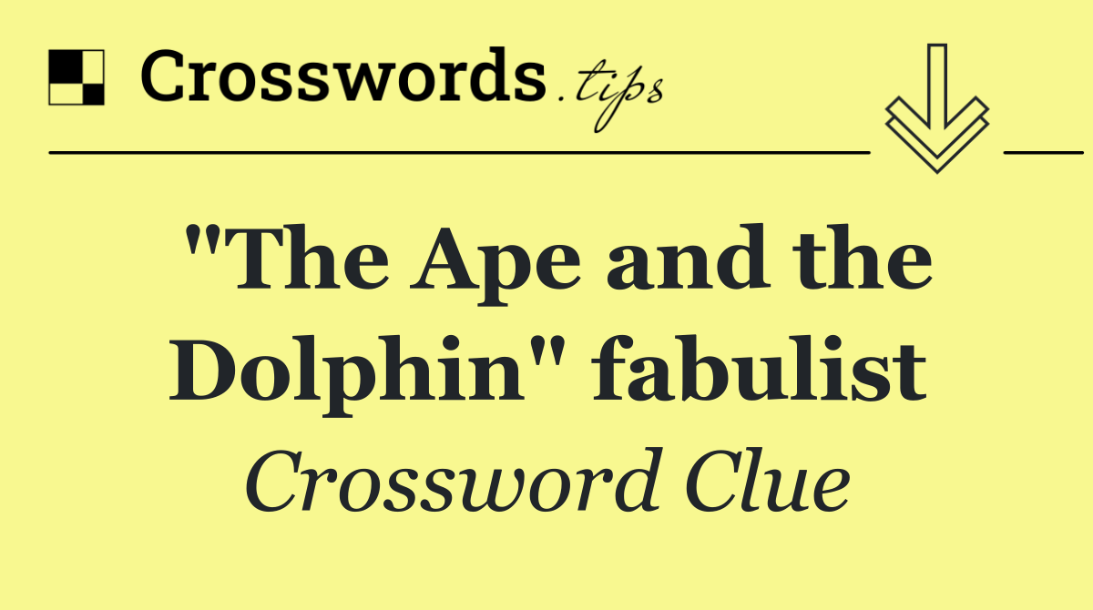 "The Ape and the Dolphin" fabulist