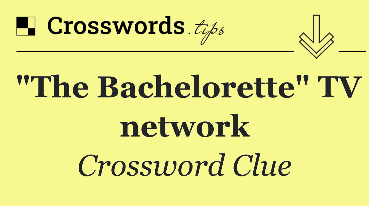 "The Bachelorette" TV network