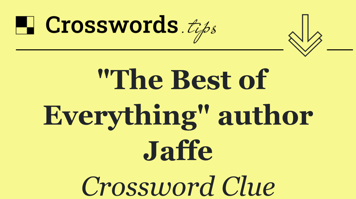 "The Best of Everything" author Jaffe