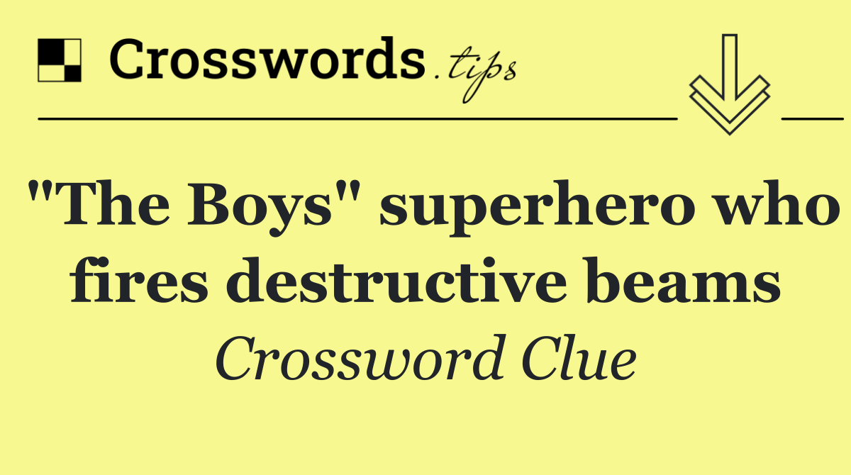 "The Boys" superhero who fires destructive beams