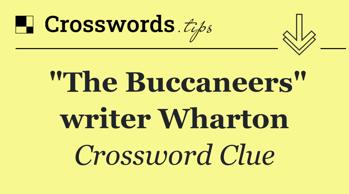 "The Buccaneers" writer Wharton