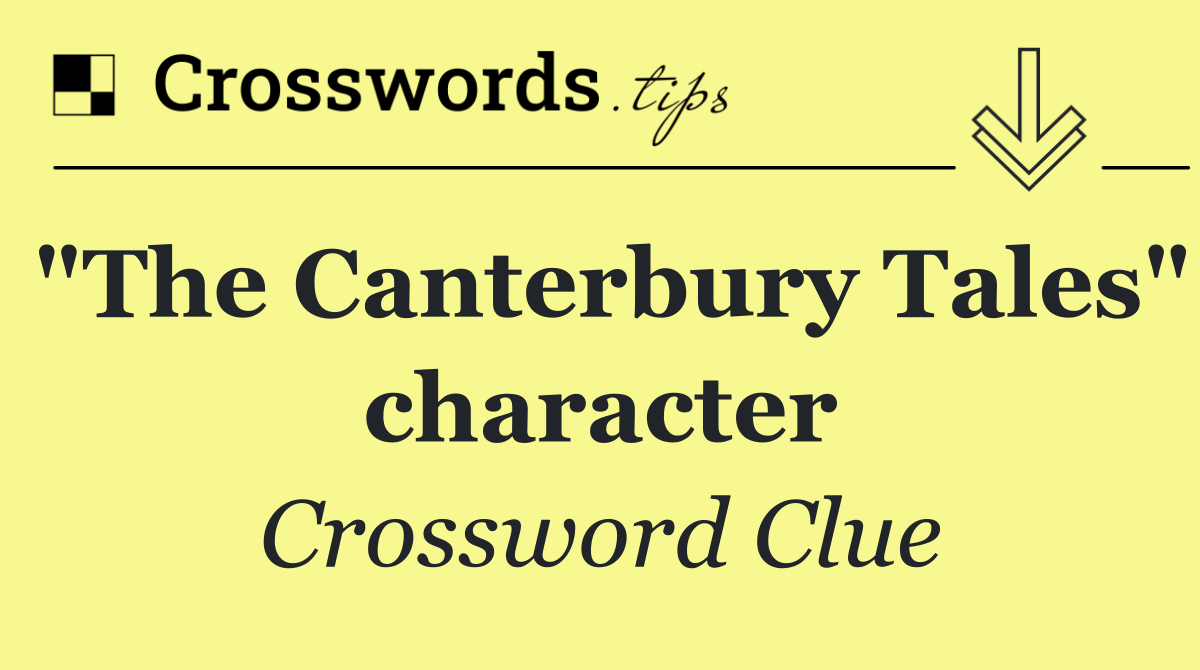 "The Canterbury Tales" character