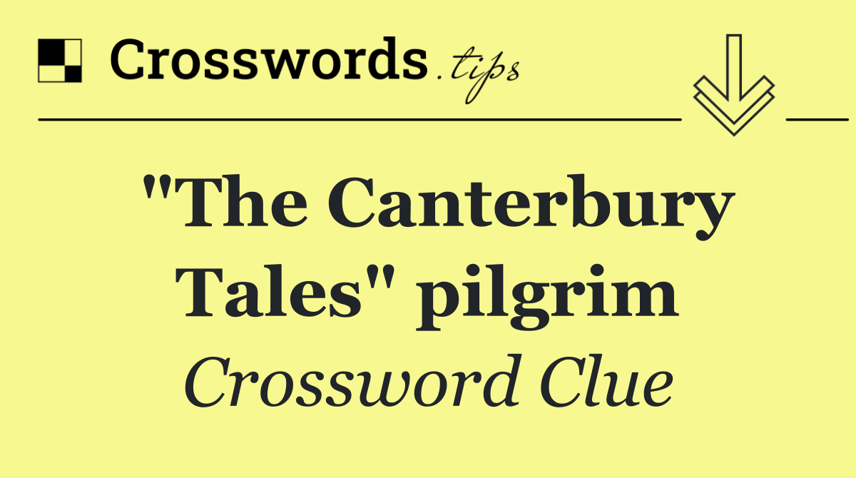 "The Canterbury Tales" pilgrim