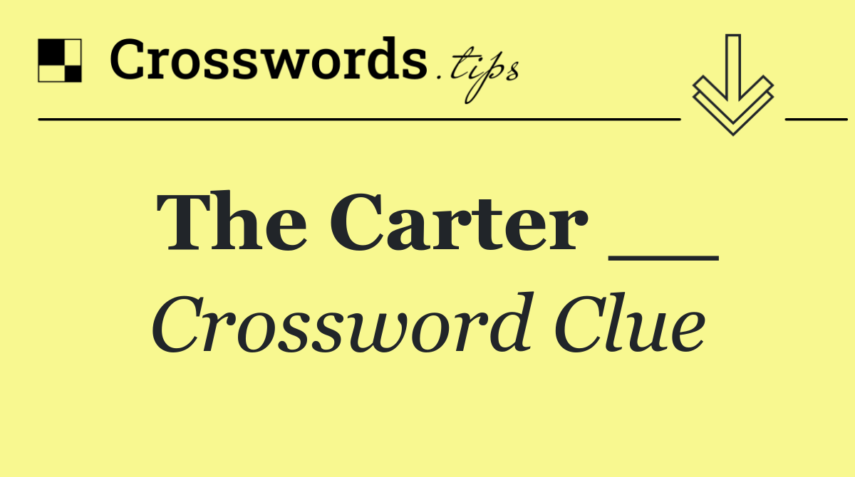 The Carter __