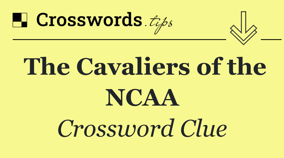The Cavaliers of the NCAA