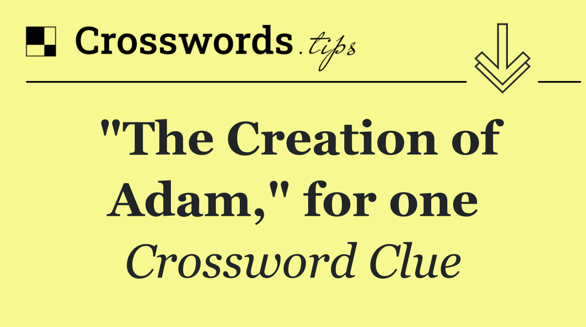 "The Creation of Adam," for one
