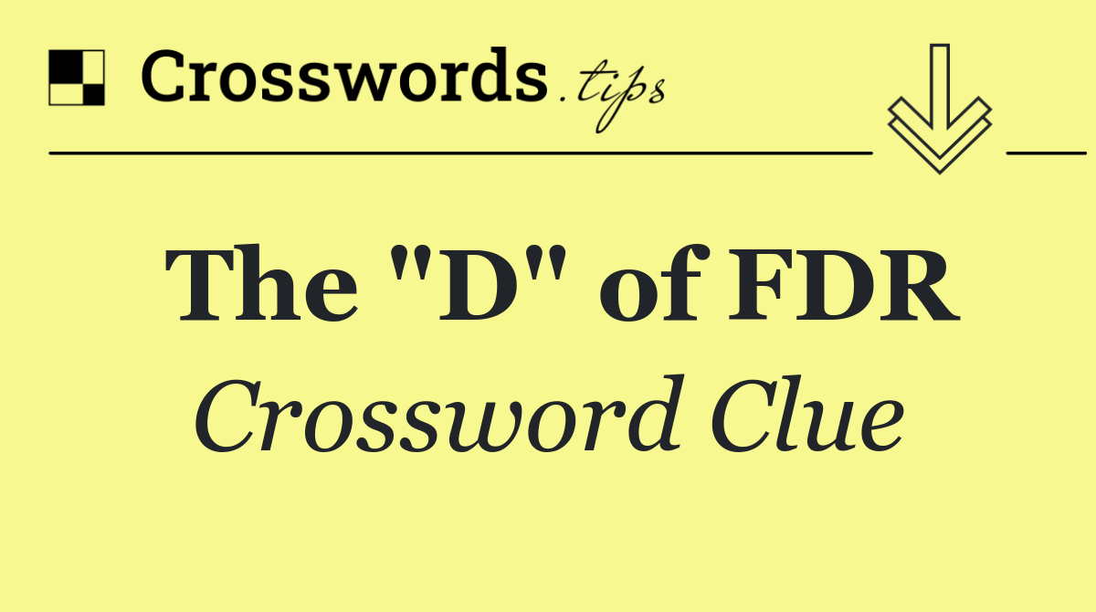 The "D" of FDR