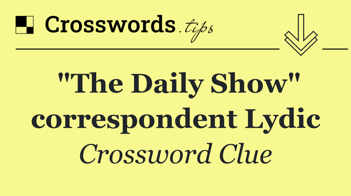 "The Daily Show" correspondent Lydic