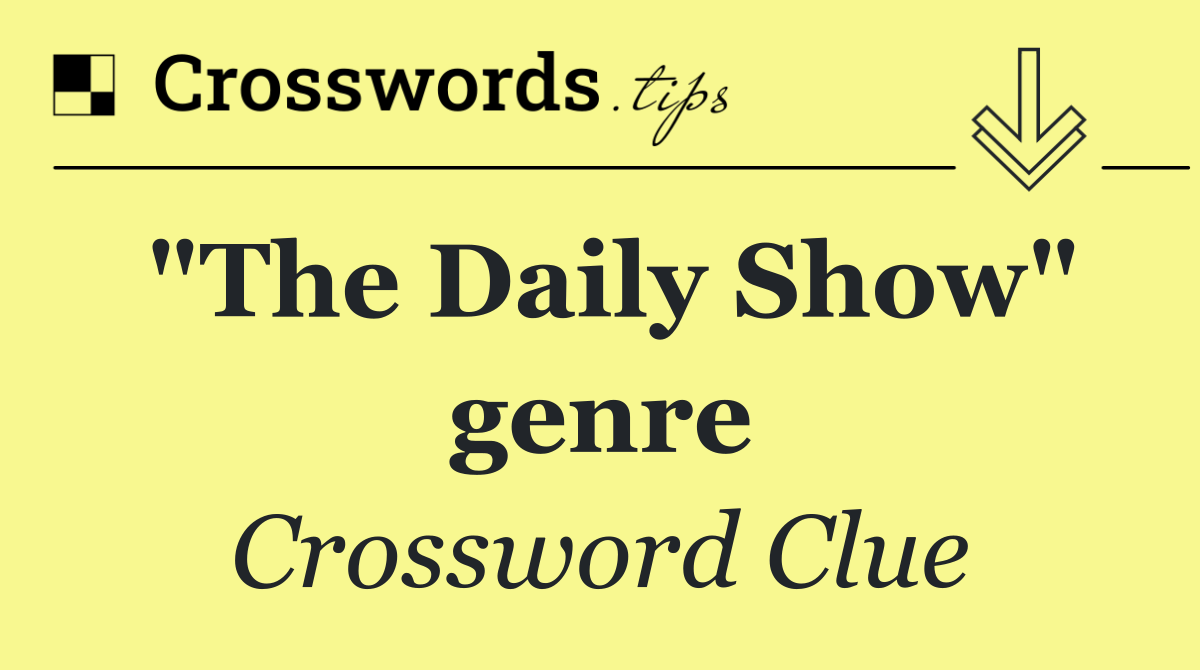 "The Daily Show" genre