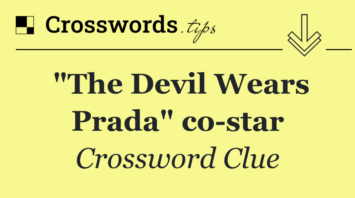 "The Devil Wears Prada" co star