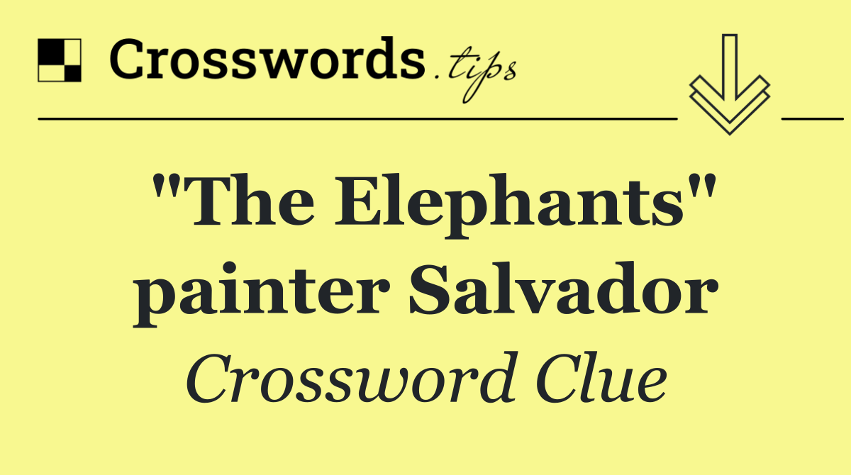 "The Elephants" painter Salvador