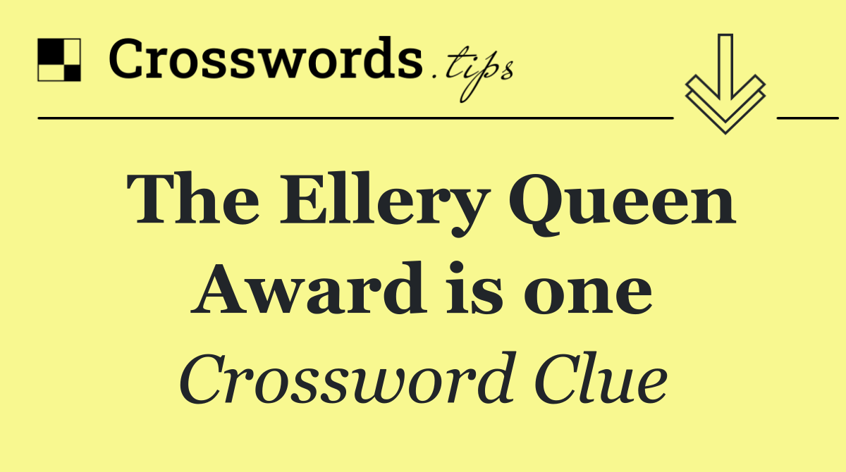 The Ellery Queen Award is one