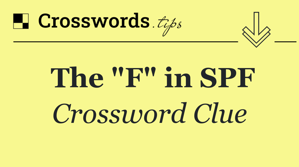 The "F" in SPF