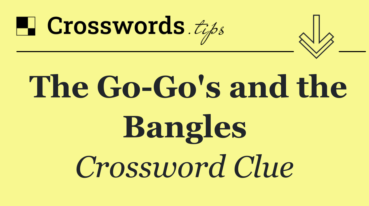 The Go Go's and the Bangles