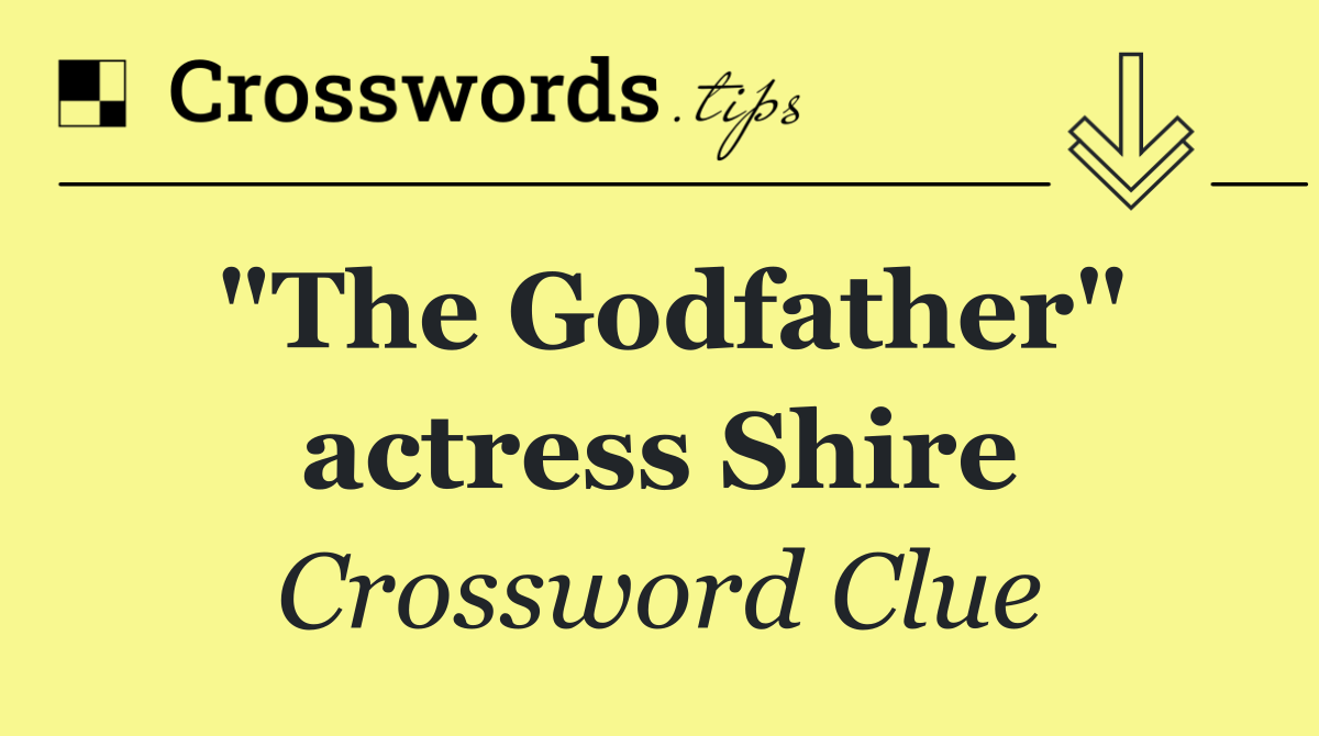"The Godfather" actress Shire