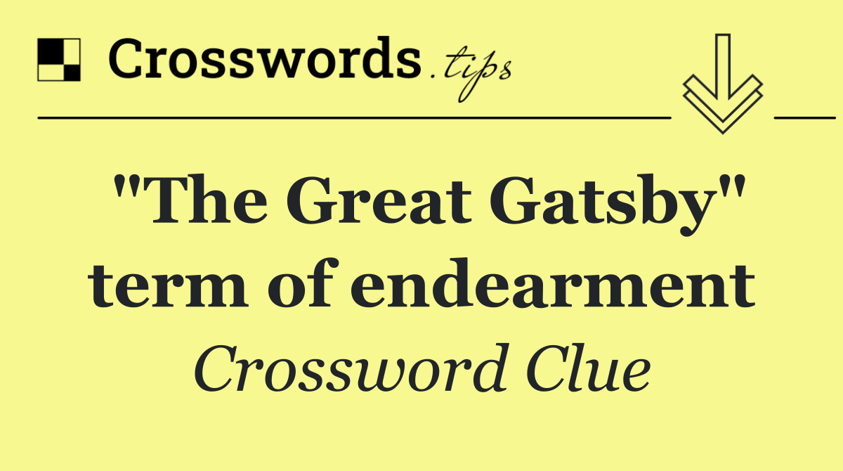 "The Great Gatsby" term of endearment