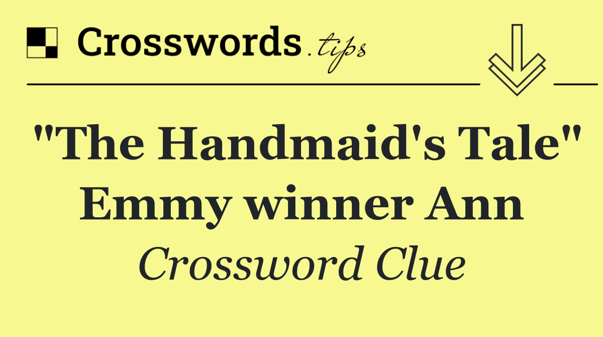 "The Handmaid's Tale" Emmy winner Ann