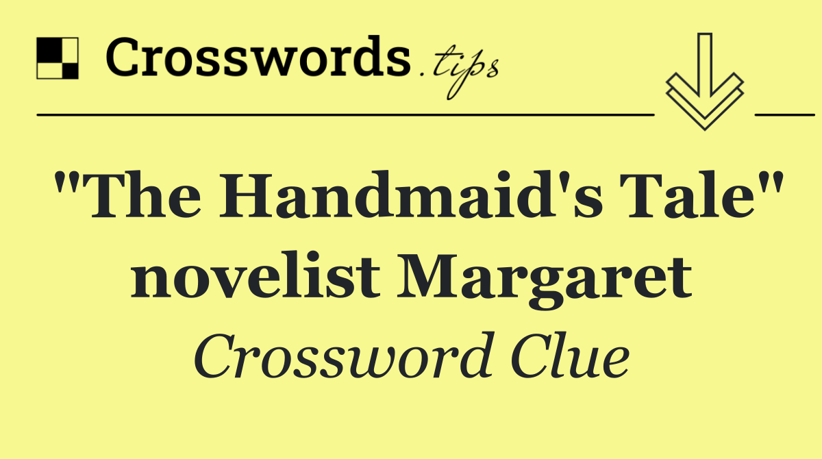"The Handmaid's Tale" novelist Margaret