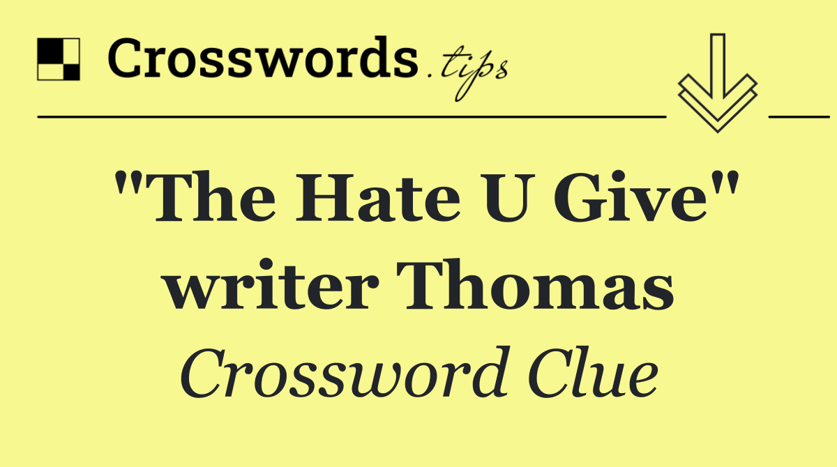 "The Hate U Give" writer Thomas