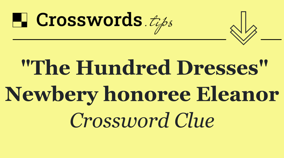 "The Hundred Dresses" Newbery honoree Eleanor