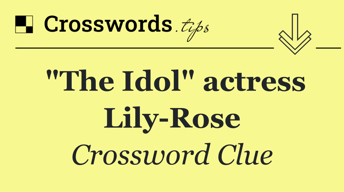 "The Idol" actress Lily Rose