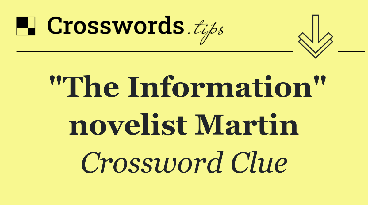"The Information" novelist Martin
