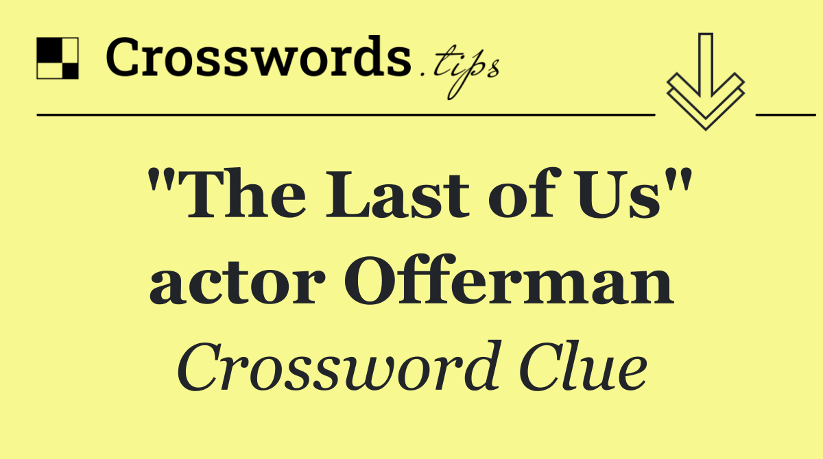 "The Last of Us" actor Offerman