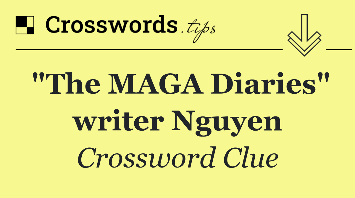 "The MAGA Diaries" writer Nguyen