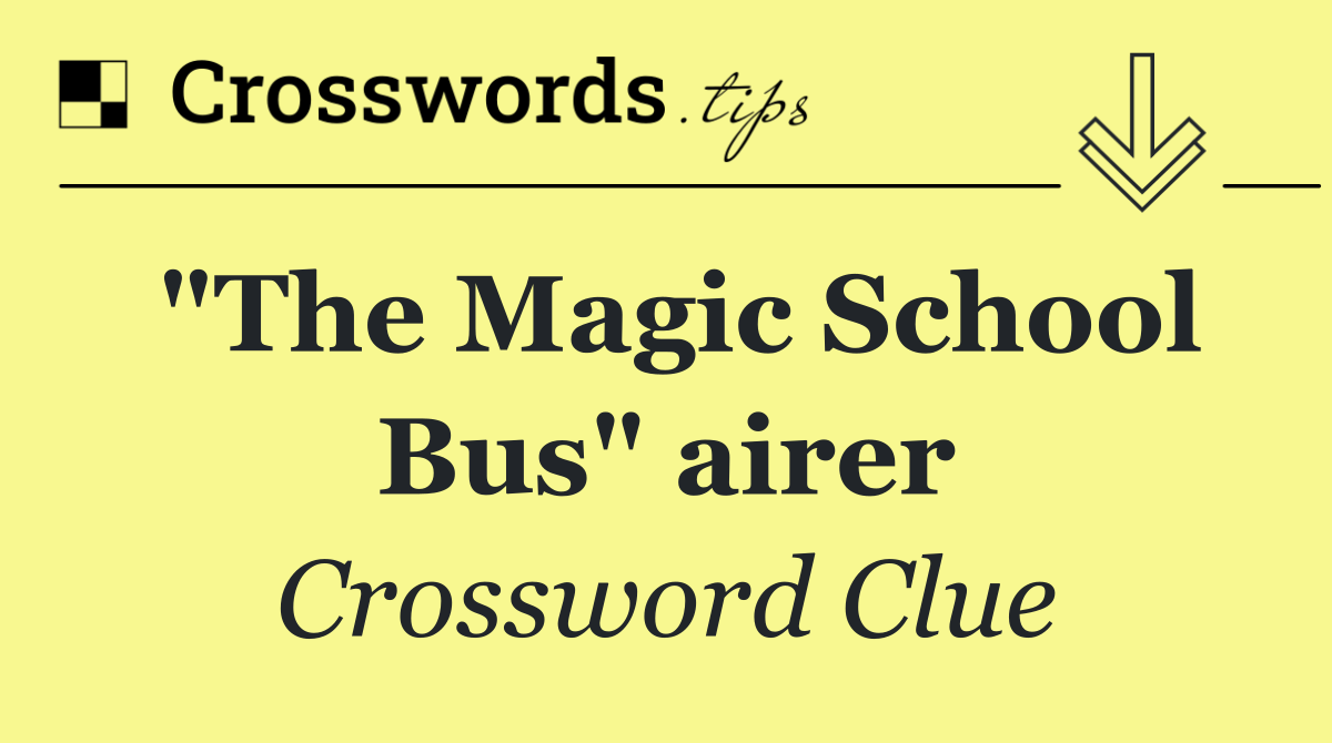 "The Magic School Bus" airer