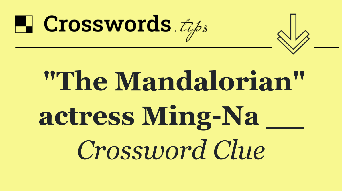 "The Mandalorian" actress Ming Na __