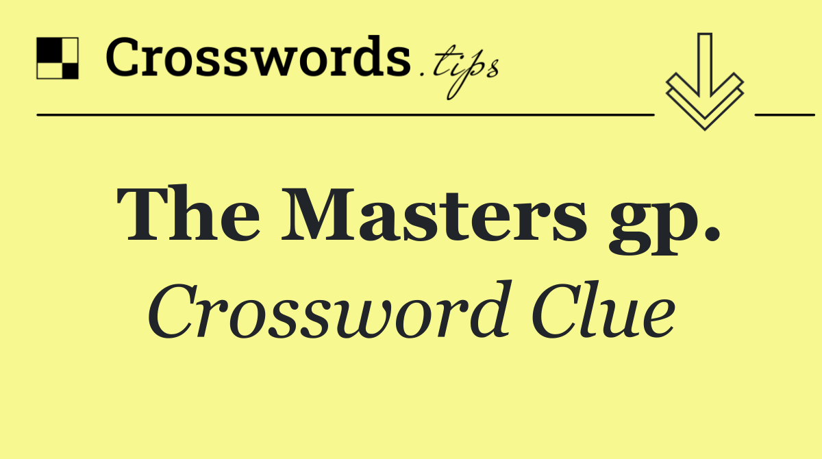 The Masters gp.