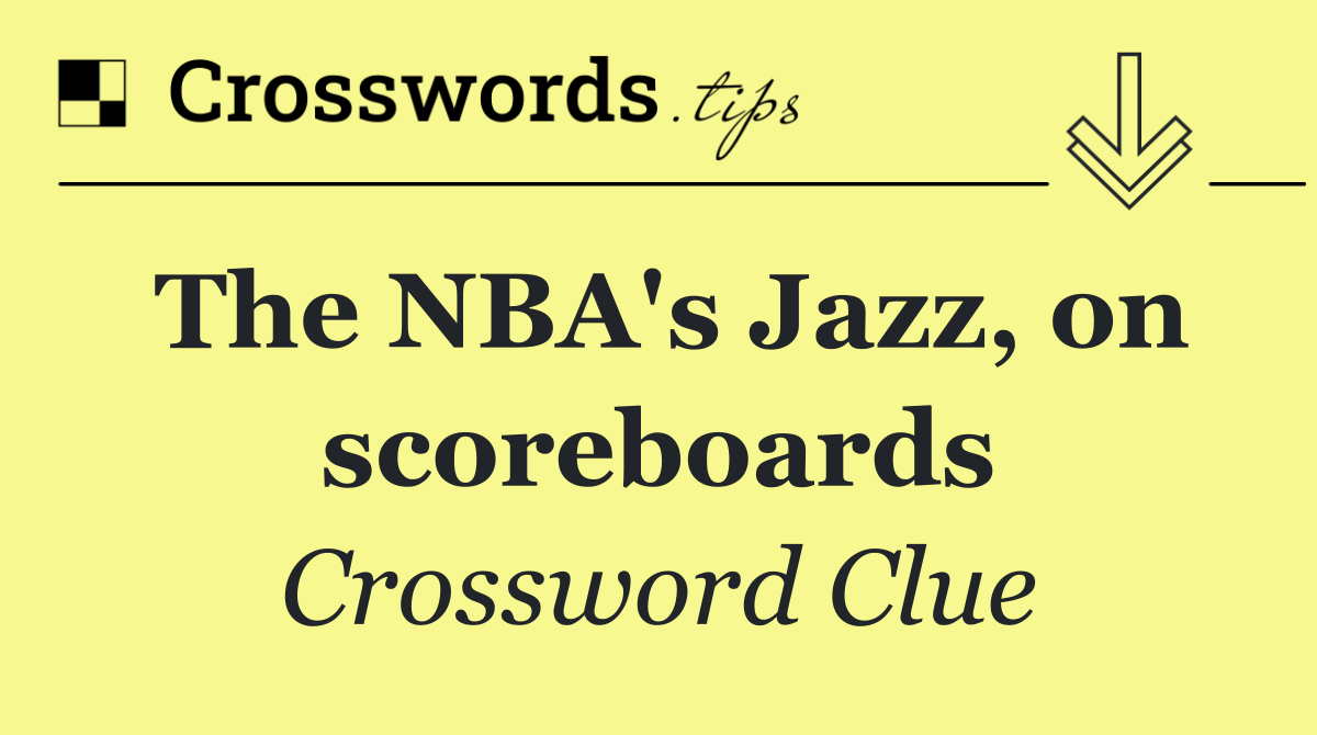 The NBA's Jazz, on scoreboards