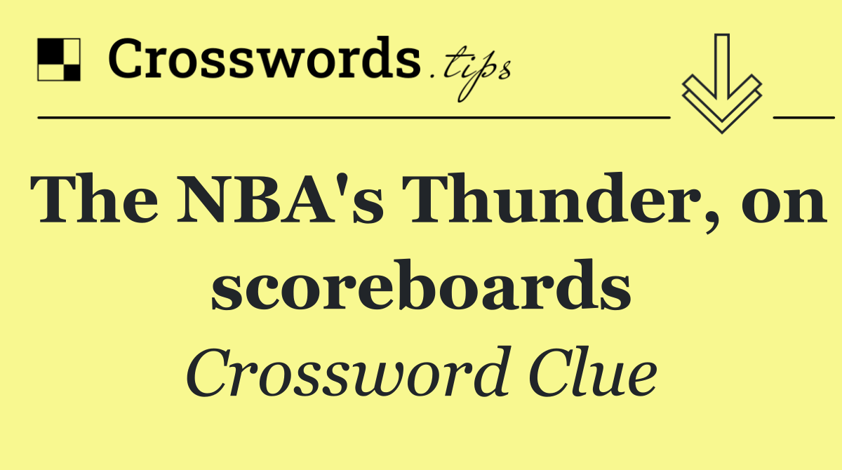 The NBA's Thunder, on scoreboards
