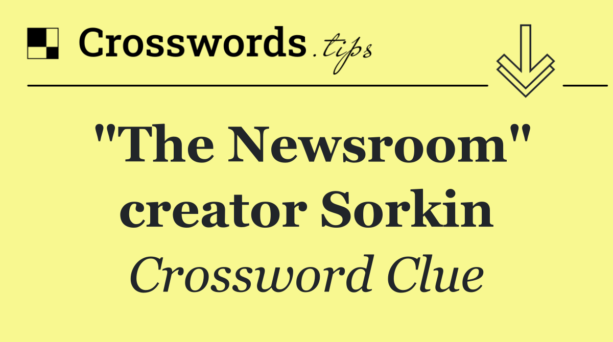 "The Newsroom" creator Sorkin