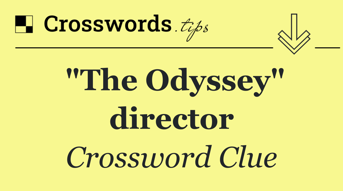 "The Odyssey" director