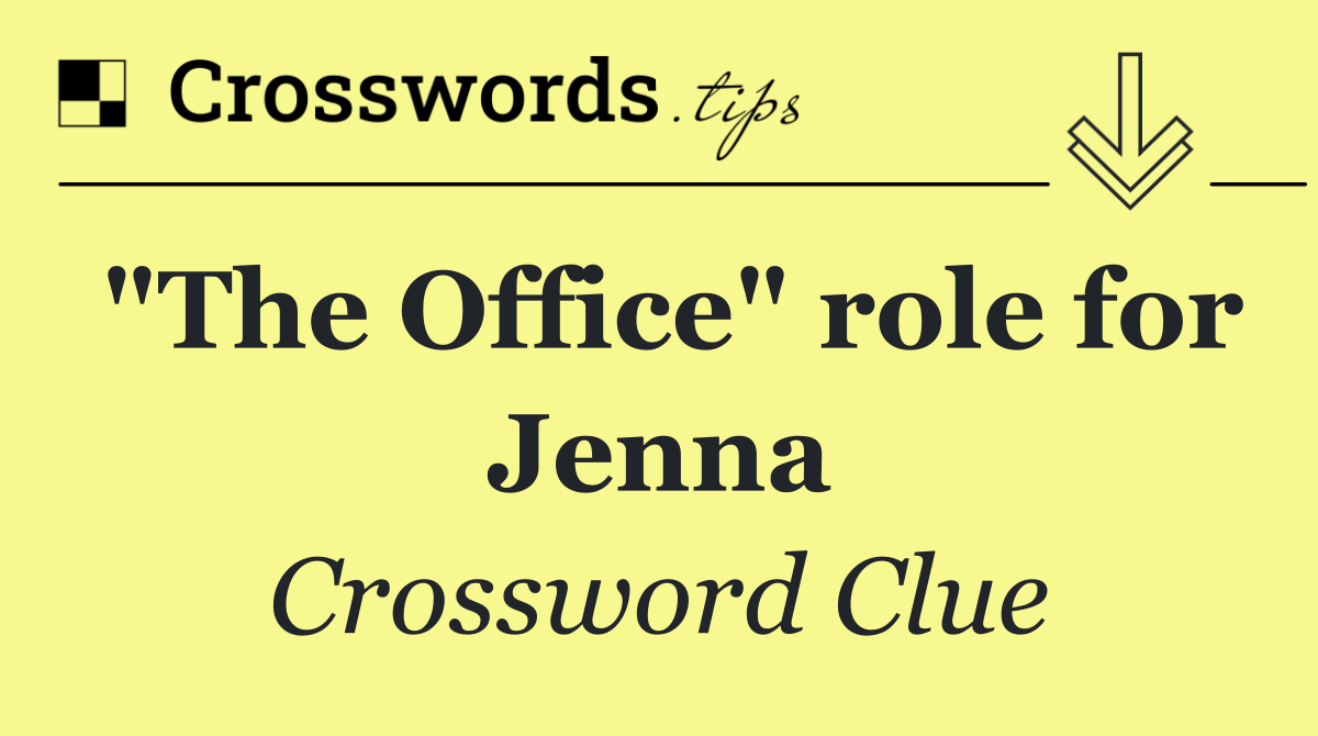 "The Office" role for Jenna