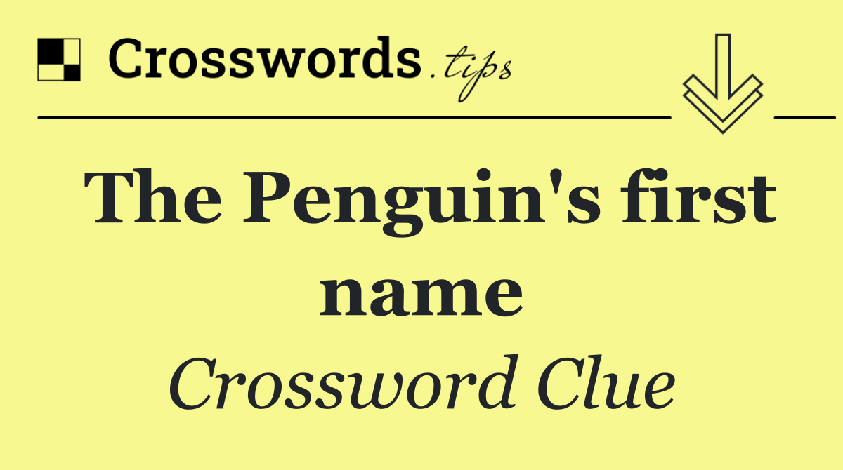 The Penguin's first name