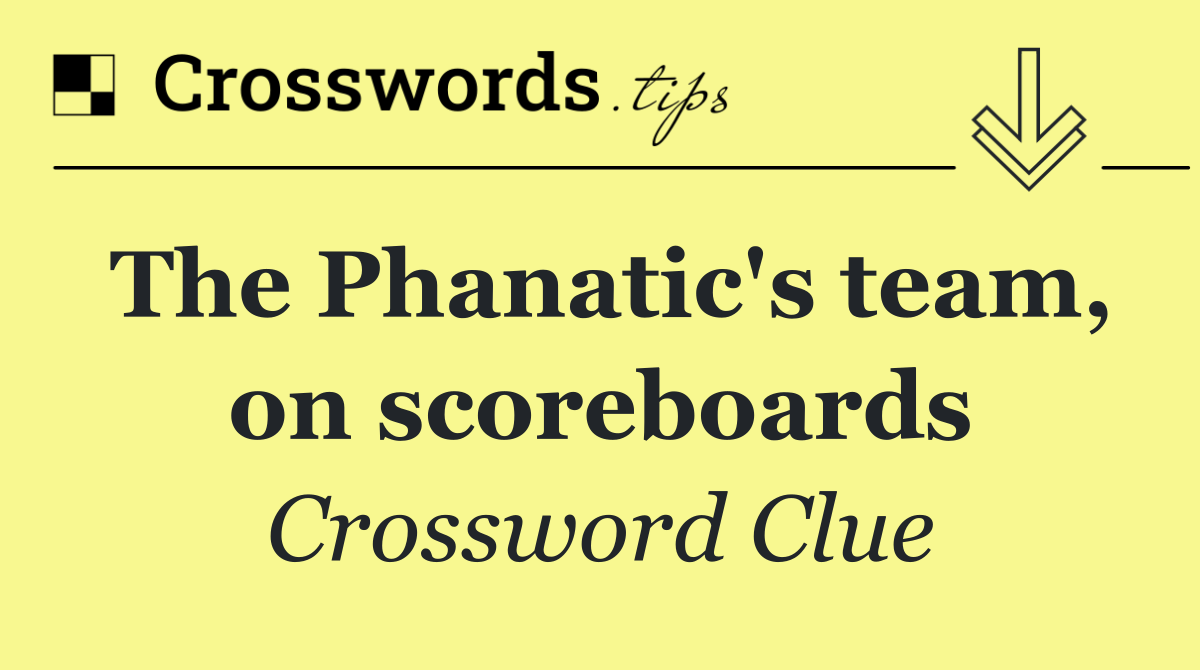 The Phanatic's team, on scoreboards