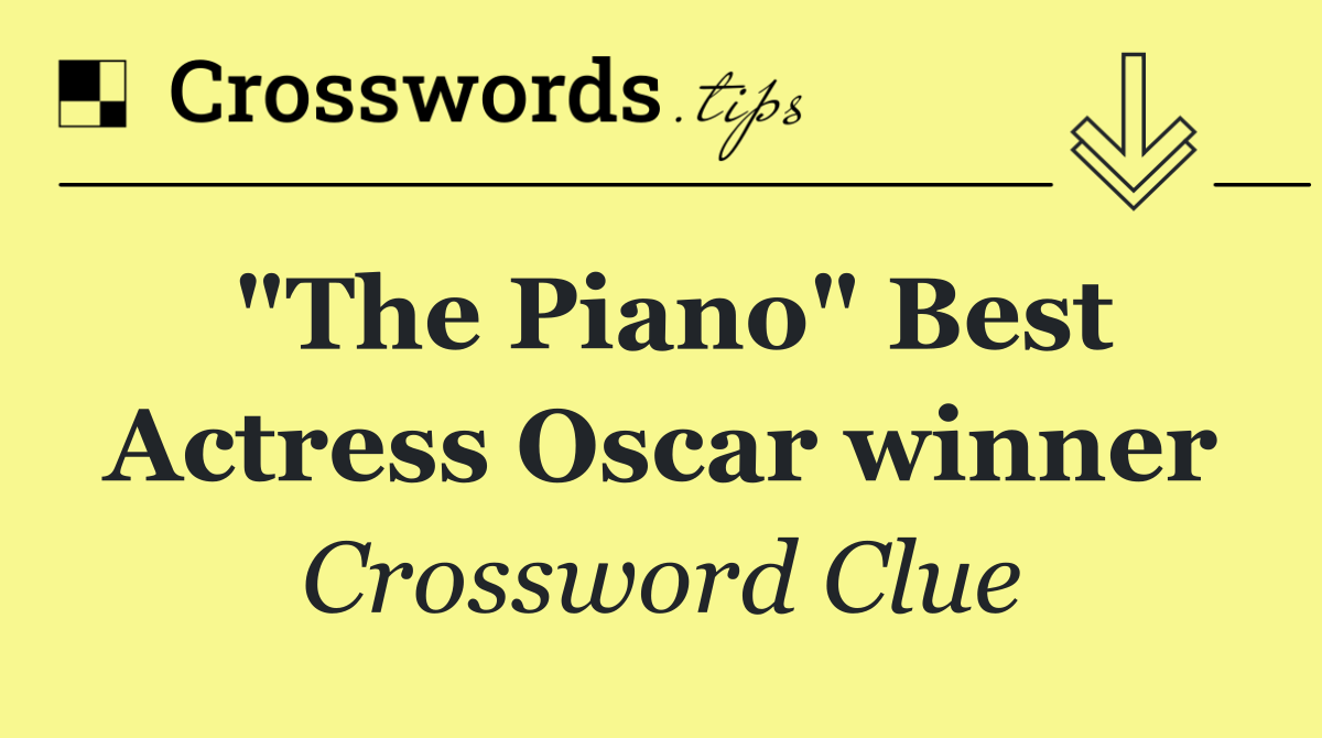 "The Piano" Best Actress Oscar winner