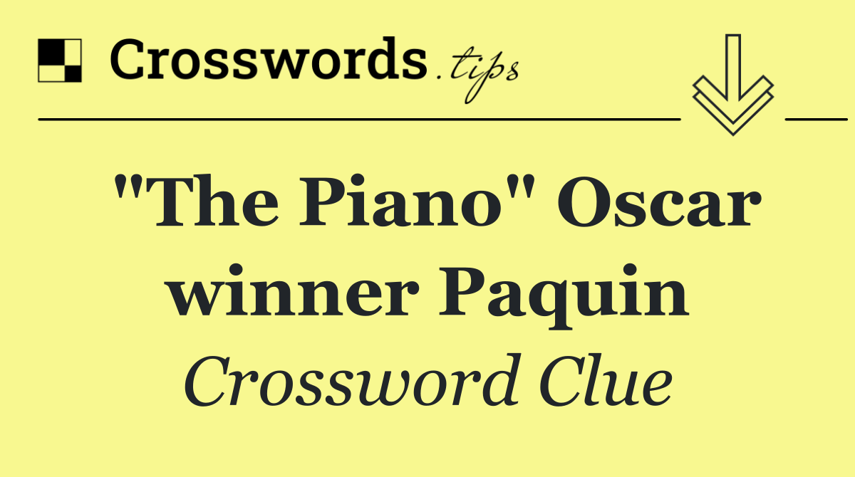 "The Piano" Oscar winner Paquin