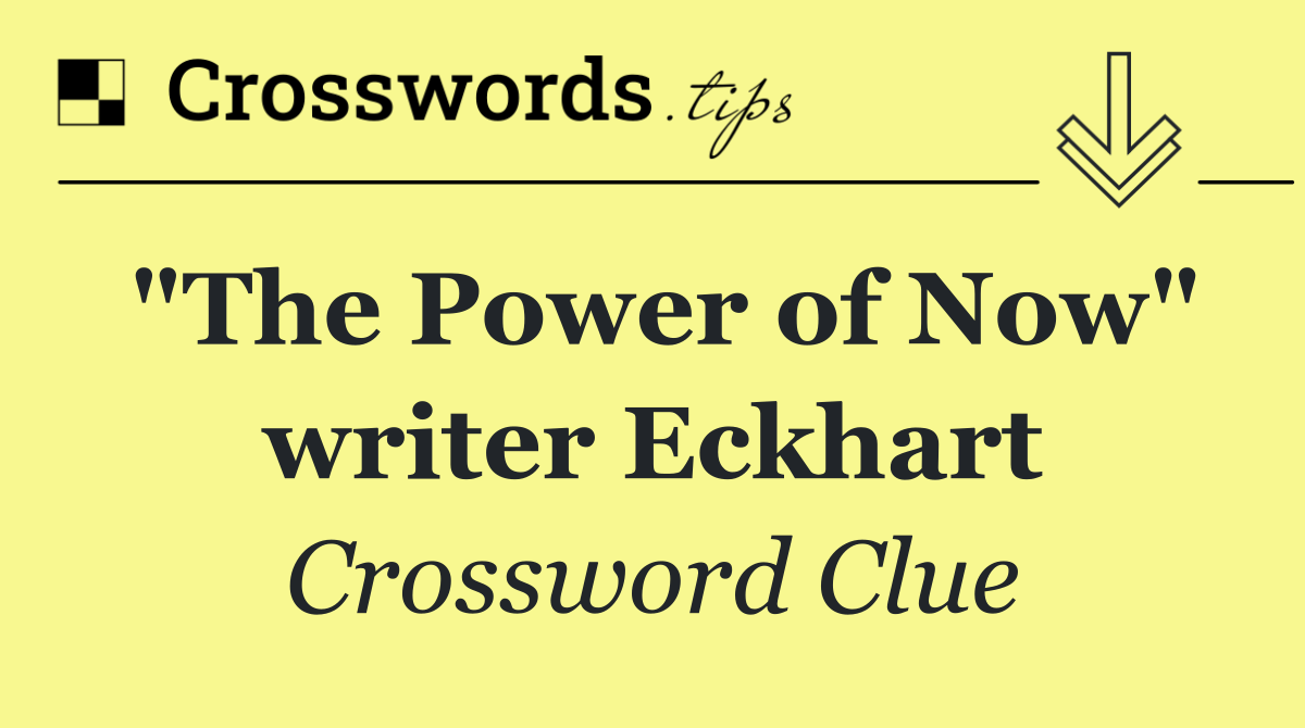 "The Power of Now" writer Eckhart