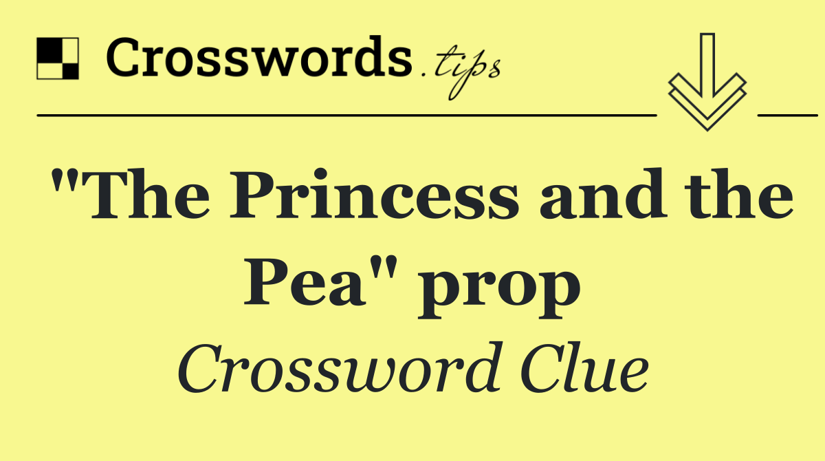 "The Princess and the Pea" prop