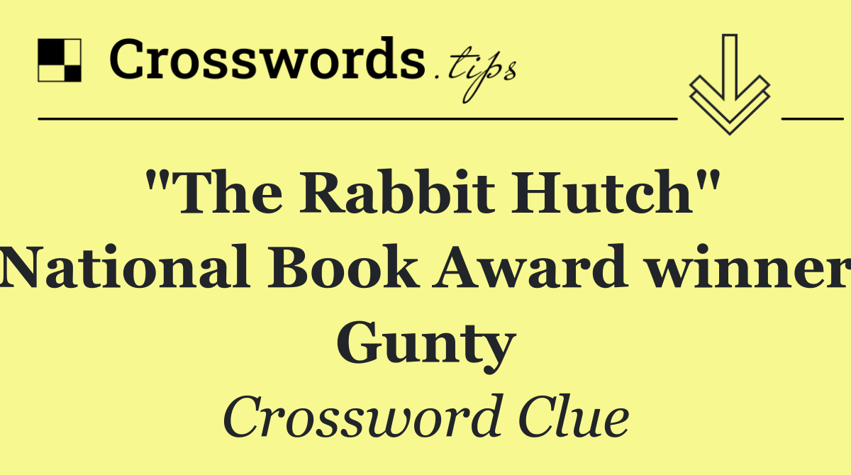 "The Rabbit Hutch" National Book Award winner Gunty